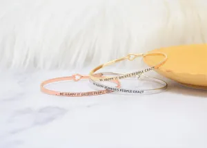 BE HAPPY IT DRIVES PEOPLE CRAZY BRACELET